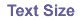 Text Size